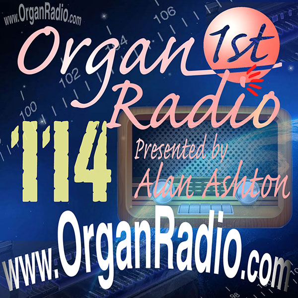 ORGAN1st - Organ Radio Podcast - Show 114