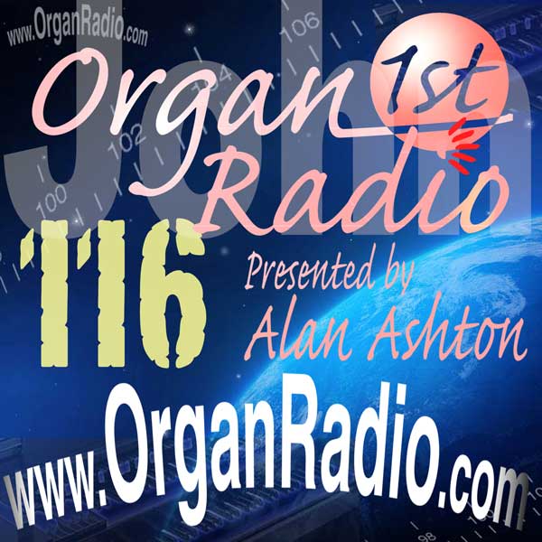 ORGAN1st - Organ Radio Podcast - Show 116