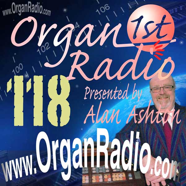 ORGAN1st - Organ Radio Podcast - Show 118