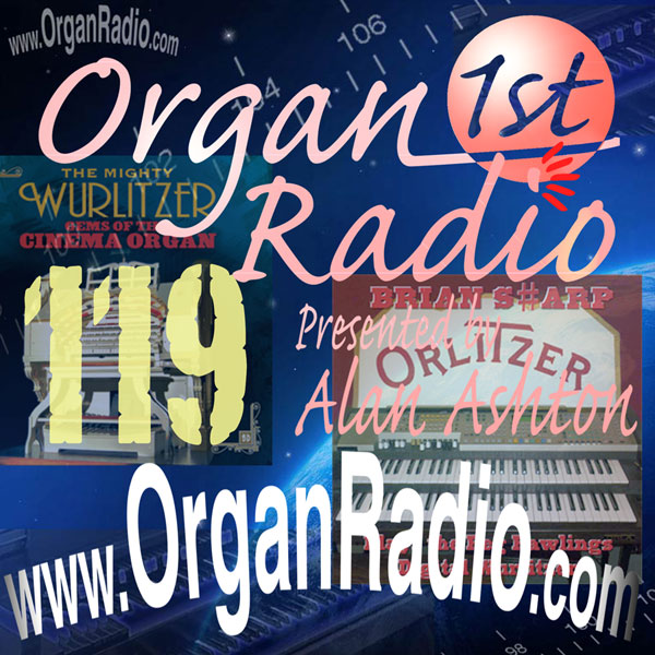 ORGAN1st - Organ Radio Podcast - Show 116
