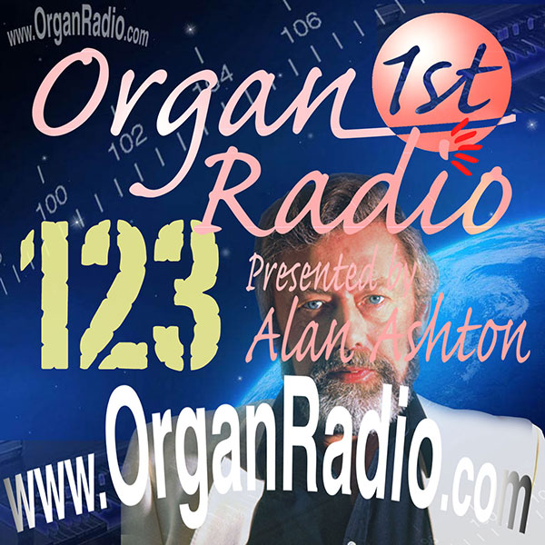 ORGAN1st - Organ Radio Podcast - Show 123