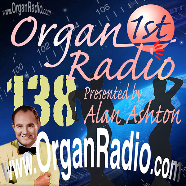 ORGAN1st - Organ Radio Podcast - Show 138