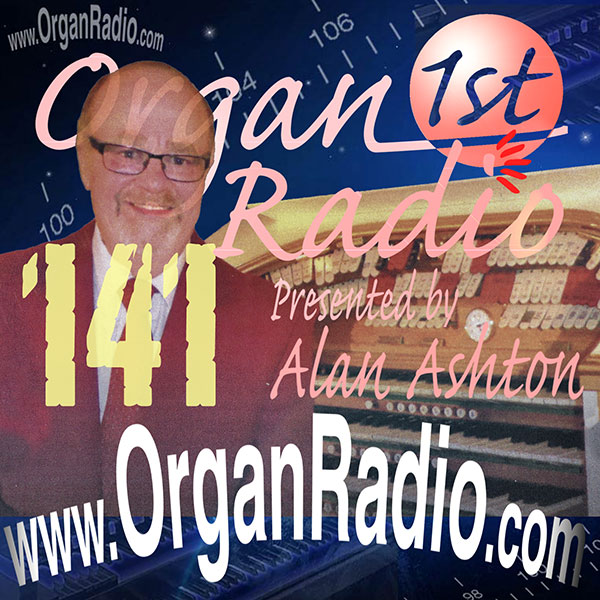 ORGAN1st - Organ Radio Podcast - Show 141