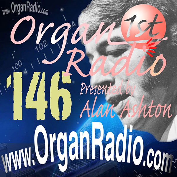 ORGAN1st - Organ Radio Podcast - Show 146