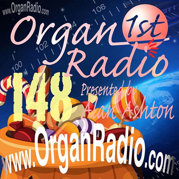 ORGAN1st - Organ Radio Podcast - Show 148