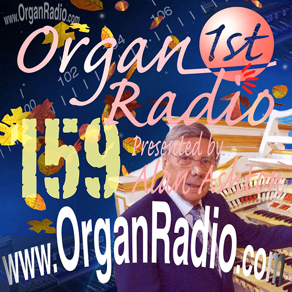 ORGAN1st - Organ Radio Podcast - Show 159