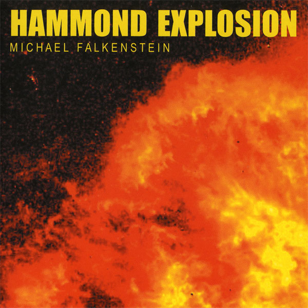 Michael Falkenstein - Hammond Explosion