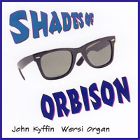 John Kyffin - Shades of Orbison