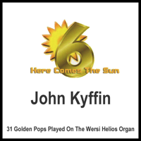 John Kyffin - Here Comes The Sun vol.6